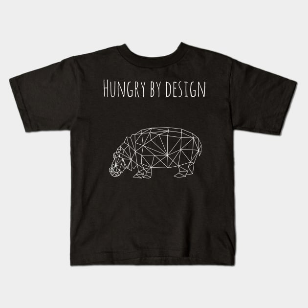 Hungry By Design Kids T-Shirt by Six Gatsby